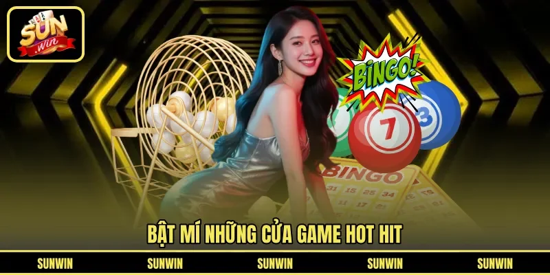 Bật mí những cửa game hot hit