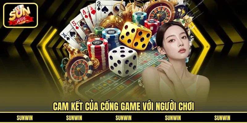 Cam kết của cổng game với người chơi
