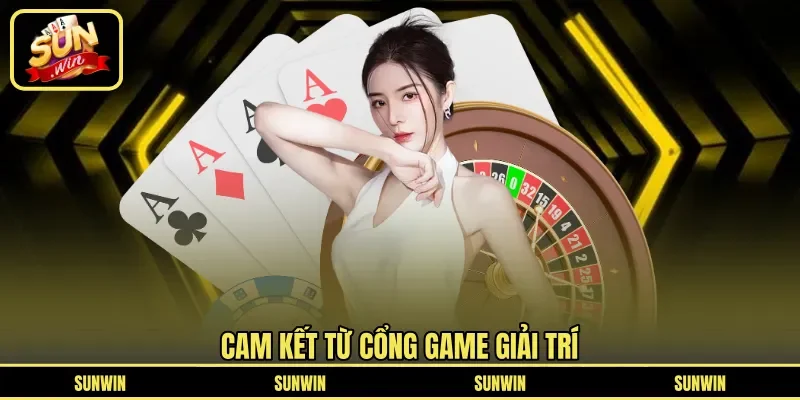 Cam kết từ cổng game giải trí