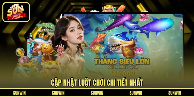 Cập nhật luật chơi chi tiết nhất