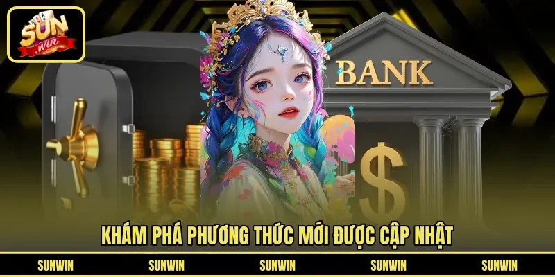 Khám phá phương thức mới được cập nhật 