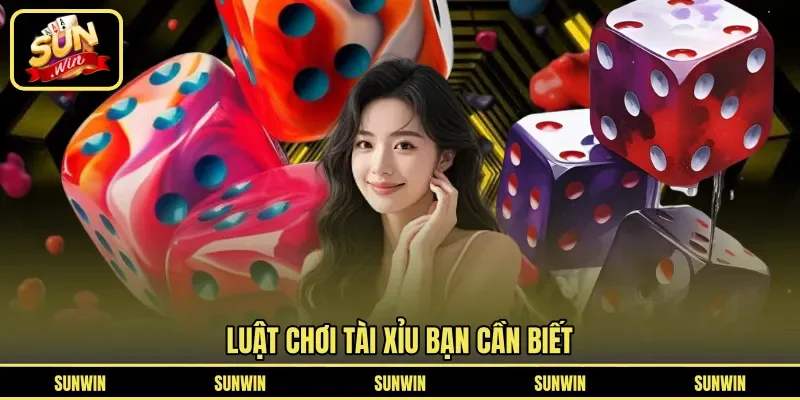 Luật chơi tài xỉu bạn cần biết