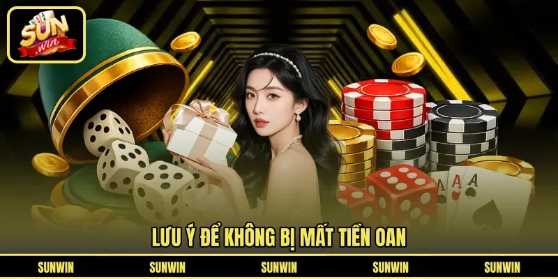 Lưu ý để không bị mất tiền oan