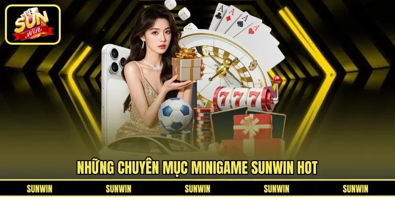 Những chuyên mục minigame SUNWIN hot