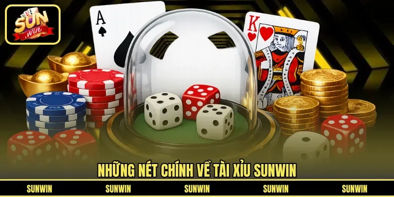 Những nét chính về tài xỉu SUNWIN