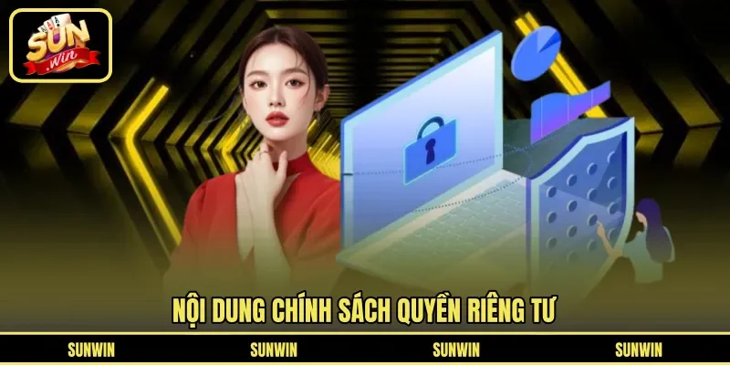 Nội dung chính sách quyền riêng tư từ A-Z