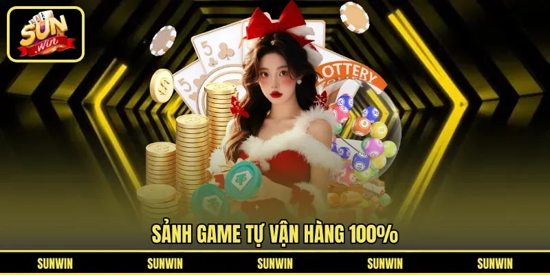 Sảnh game tự vận hàng 100%