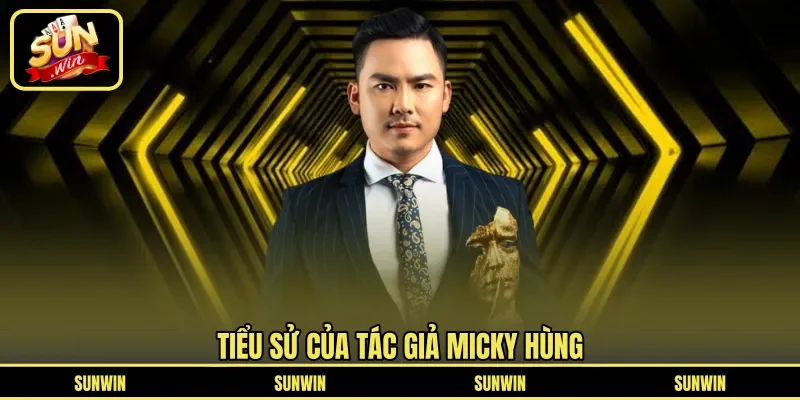 Tiểu sử của tác giả Micky Hùng
